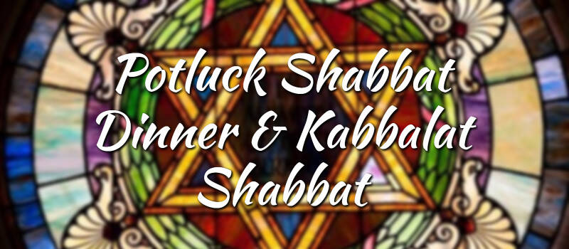 Banner Image for Potluck Shabbat Dinner & Kabbalat Shabbat at BHA Led by BHA Members